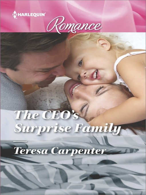 Title details for The CEO's Surprise Family by Teresa Carpenter - Available